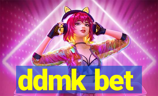 ddmk bet
